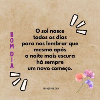 Comece seu dia com mensagens de bom dia inspiradoras, cheias de reflexão e serenidade para você baixar e compartilhar no WhatsApp e em outras redes sociais.